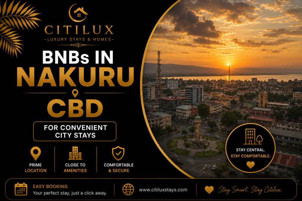BNBs in Nakuru CBD for Convenient City Stays