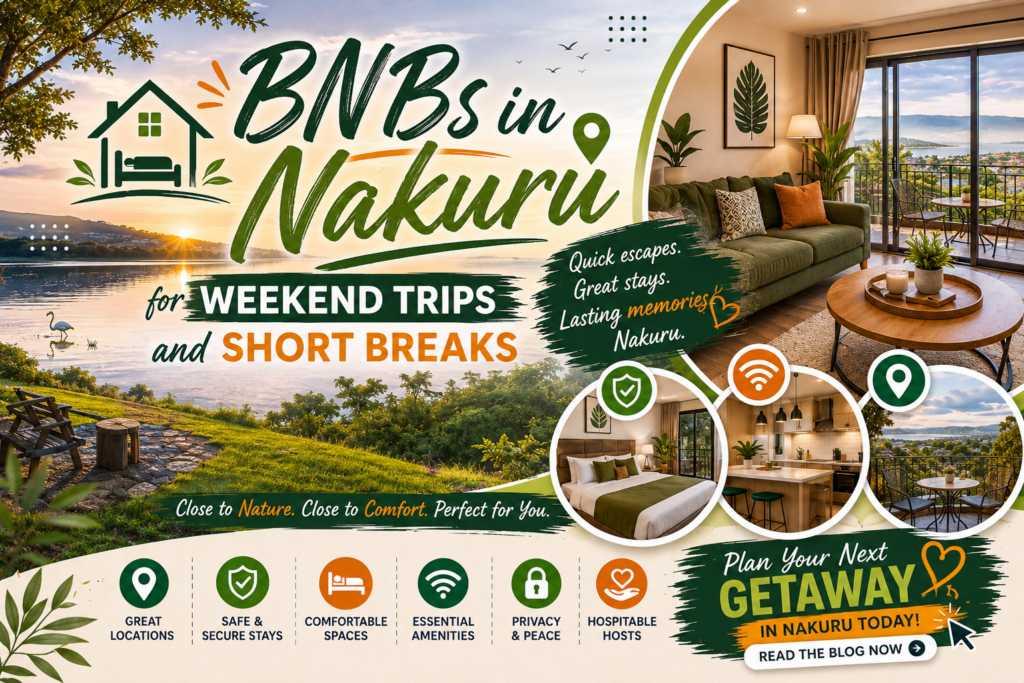 BNBs in Nakuru for Weekend Trips and Short Breaks