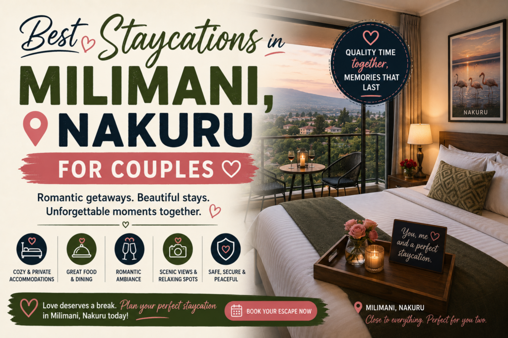 Best Staycations in Milimani, Nakuru for Couples