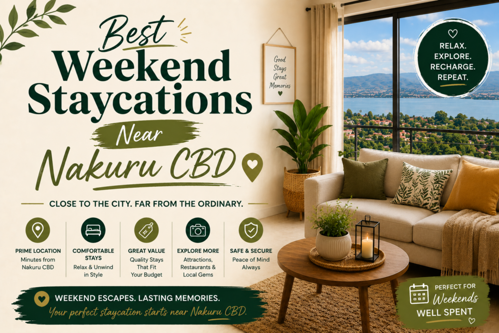 Best Weekend Staycations Near Nakuru CBD
