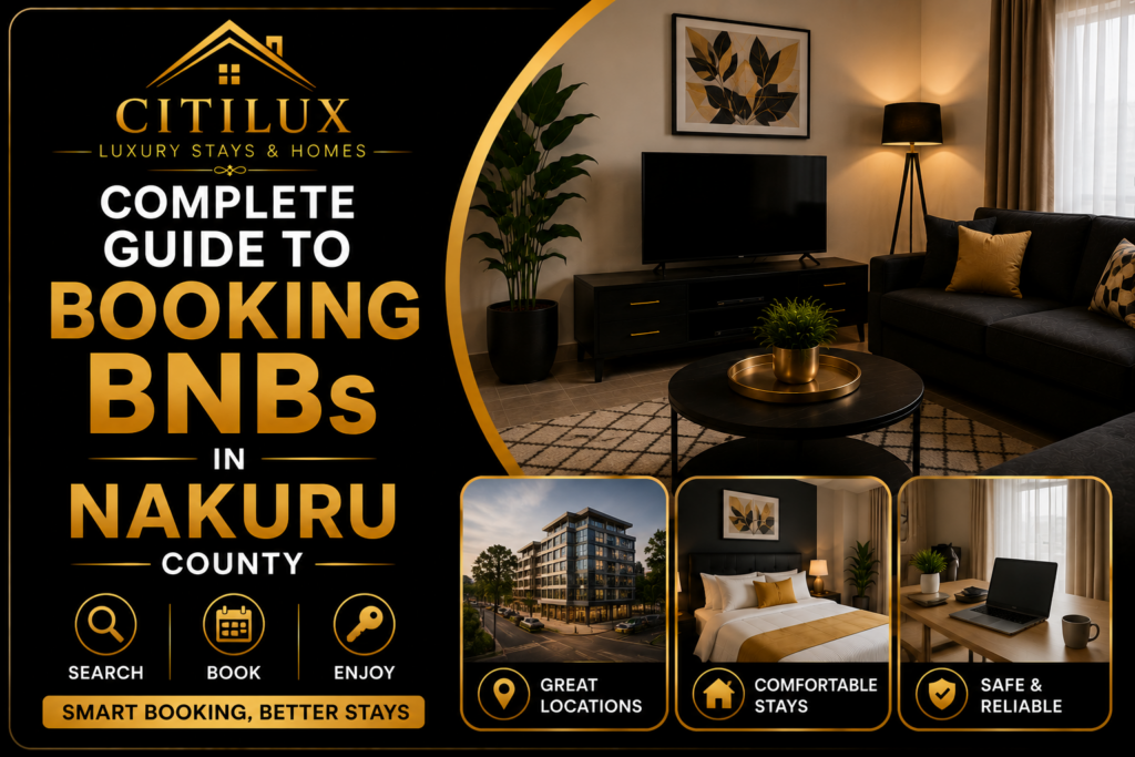 Complete Guide to Booking BNBs in Nakuru County