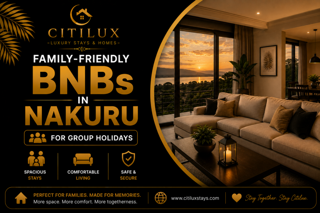 Family-Friendly BNBs in Nakuru for Group Holidays
