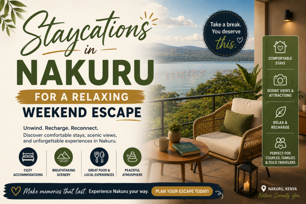 Staycations in Nakuru for a Relaxing Weekend Escape