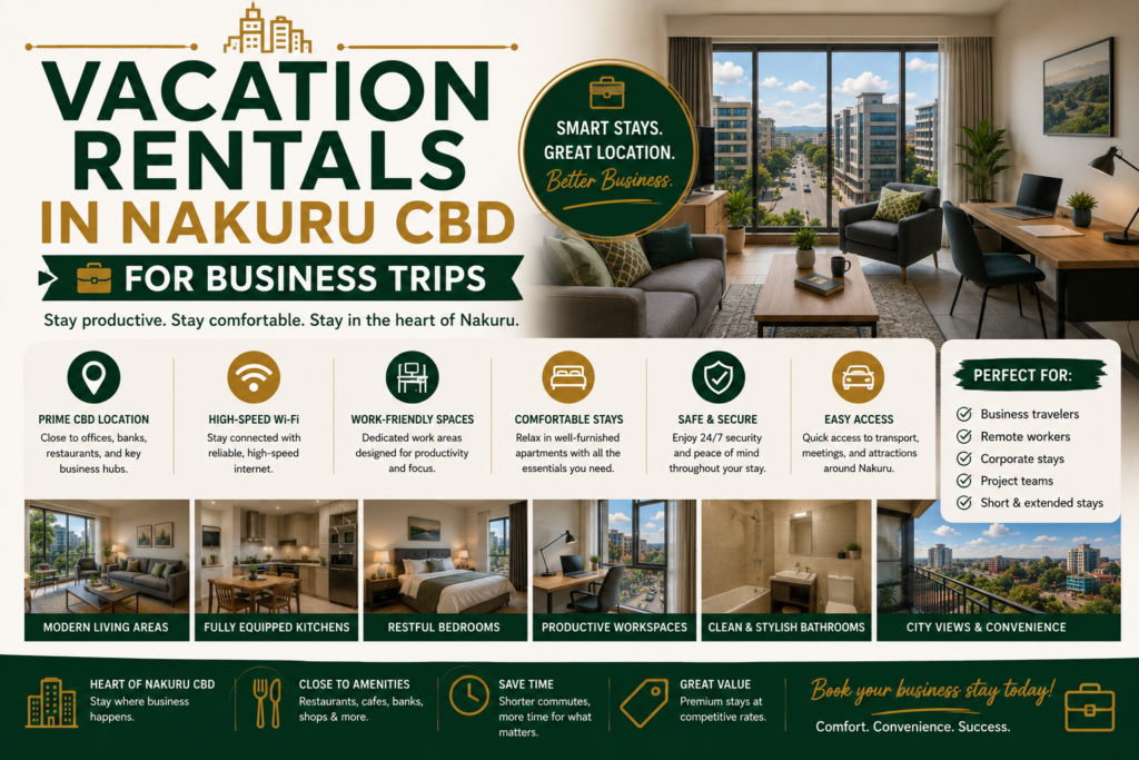 Vacation Rentals in Nakuru CBD for Business Trips